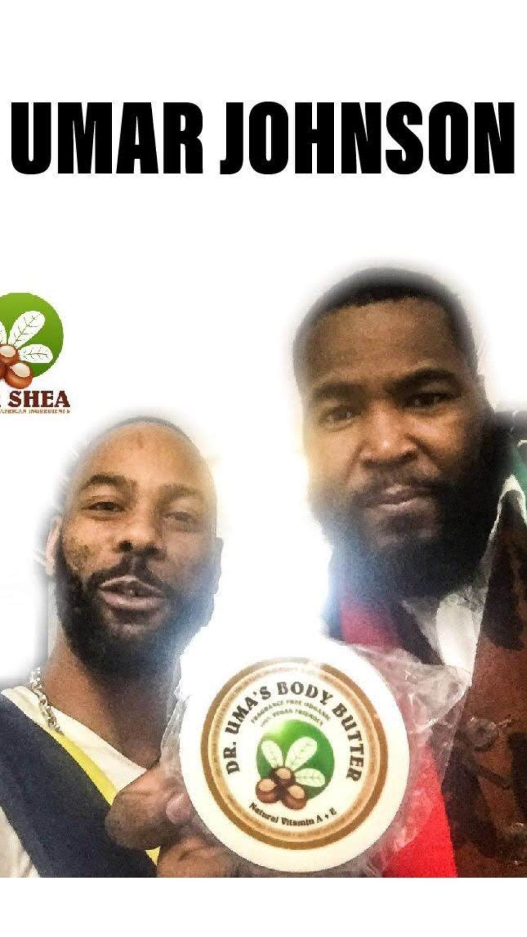 dr shea body butter and black soap with umar jhonson